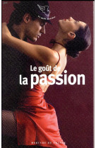 Le gout de la passion