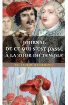 Journal de ce qui s-est passe a la tour du temple / dernieres heures de louis xvi par l-abbe edgewor