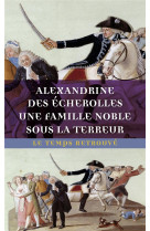 Une famille noble sous la terreur