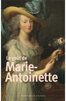 Le gout de marie-antoinette