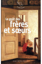 Le gout des freres et des soeurs