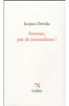 Surtout pas de journalistes !