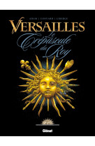 Versailles - tome 01 - le crepuscule du roy