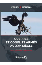 L-enjeu mondial - guerres et conflits armes au xxie siecle