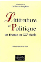 Litterature et politique en france au xxe siecle