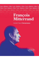 Les dates-cles de francois mitterrand