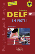 En piste !  preparation au delf  niveau b1  [avec fichiers audio] (fle)(francais langues etrangeres)