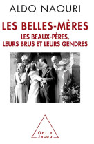 Les belles-meres - les beaux-peres, leurs brus et leurs gendres