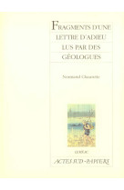 Fragments d-une lettre d-adieu lus par des geologues