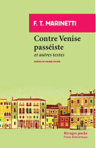 Contre venise passeiste - et autres textes