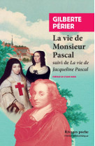 Vie de monsieur pascal - suivi de vie de jacqueline pascal