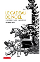 Le cadeau de noel - histoire d-une invention