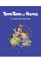 Tom-tom et nana, tome 30 - la salsa des saucisses