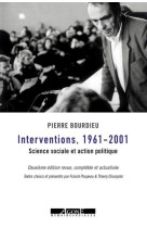 Interventions 1961-2001 - science sociale et action politique