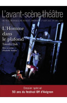 L- homme dans le plafond - festival off d-avignon, 50e anniversaire