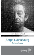 Serge gainsbourg - ecrire, s-ecrire