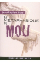 La metaphysique du mou