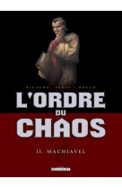 L-ordre du chaos t02 - machiavel