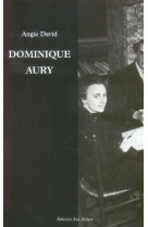 Dominique aury - la vie secrete de l-auteur d-histoire d-o