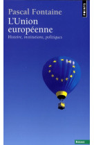 L-union europeenne - histoire, institutions, politiques