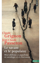 Le savant et le populaire - miserabilisme et populisme en sociologie et en litterature