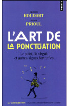 L-art de la ponctuation - le point, la virgule et autres signes fort utiles