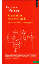 Cantatrix sopranica l. - et autres ecrits scientifiques