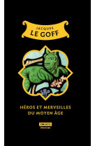 Heros et merveilles du moyen age (tirage limite)