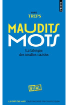 Maudits mots - la fabrique des insultes racistes