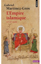 L-empire islamique - viie-xie siecle