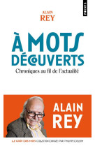 A mots decouverts - chroniques au fil de l-actualite