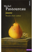 Jaune - histoire d-une couleur