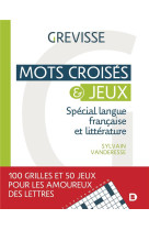 Mots croises et jeux - special langue francaise et litterature