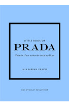 Little book of prada - l'histoire d'une maison de mode mythique (version française)