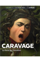 Caravage. la force de l-emotion