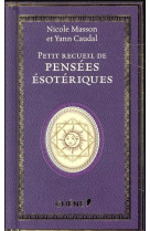 Petit recueil de pensees esoteriques