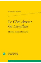 Le cote obscur du leviathan - hobbes contre machiavel