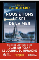 Nous etions le sel de la mer