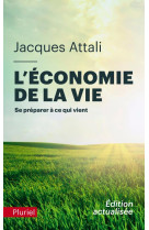 L-economie de la vie - se preparer a ce qui vient