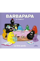 Barbapapa en famille ! - le livre perdu