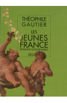 Les jeunes france - romans goguenards