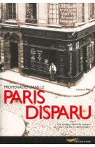 Promenades dans le paris disparu