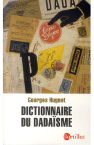 Dictionnaire du dadaisme - 1916-1922