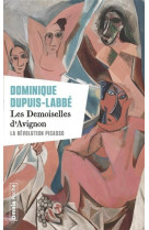 Les demoiselles d-avignon - la revolution picasso