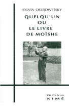 Quelqu-un ou le livre de moishe