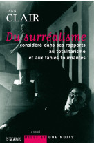 Du surrealisme considere dans ses rapports au totalitarisme et aux tables tournantes - contribution