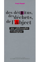 Des detritus, des dechets, de l-abject. une philosophie ecologique