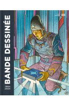 Bande dessinee 1964-2024 - catalogue de l-exposition