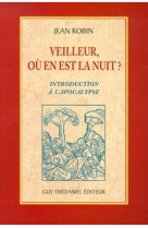 Veilleur, ou en est la nuit ? - introductio, a l-apocalypse