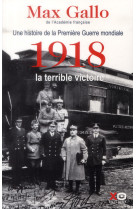 1918, la terrible victoire